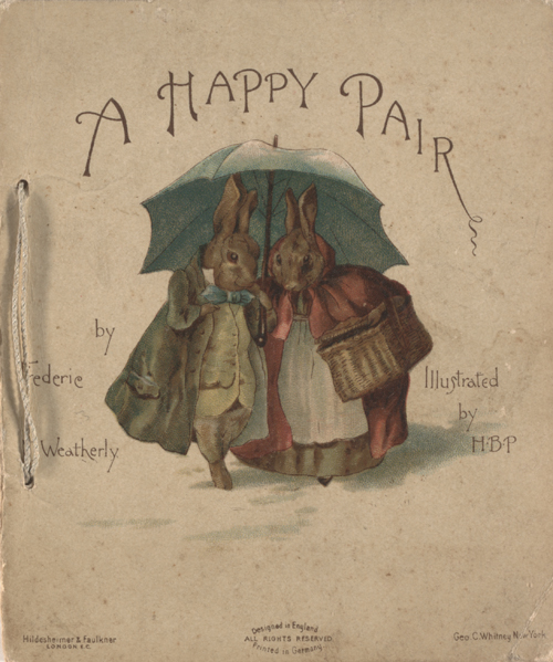 Weatherley, Frederick. A Happy Pair. Illustrated by HBP. London: [1890]. RBD BP POST-Q H211P [1890]