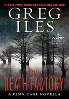 The Death Factory by Greg Iles