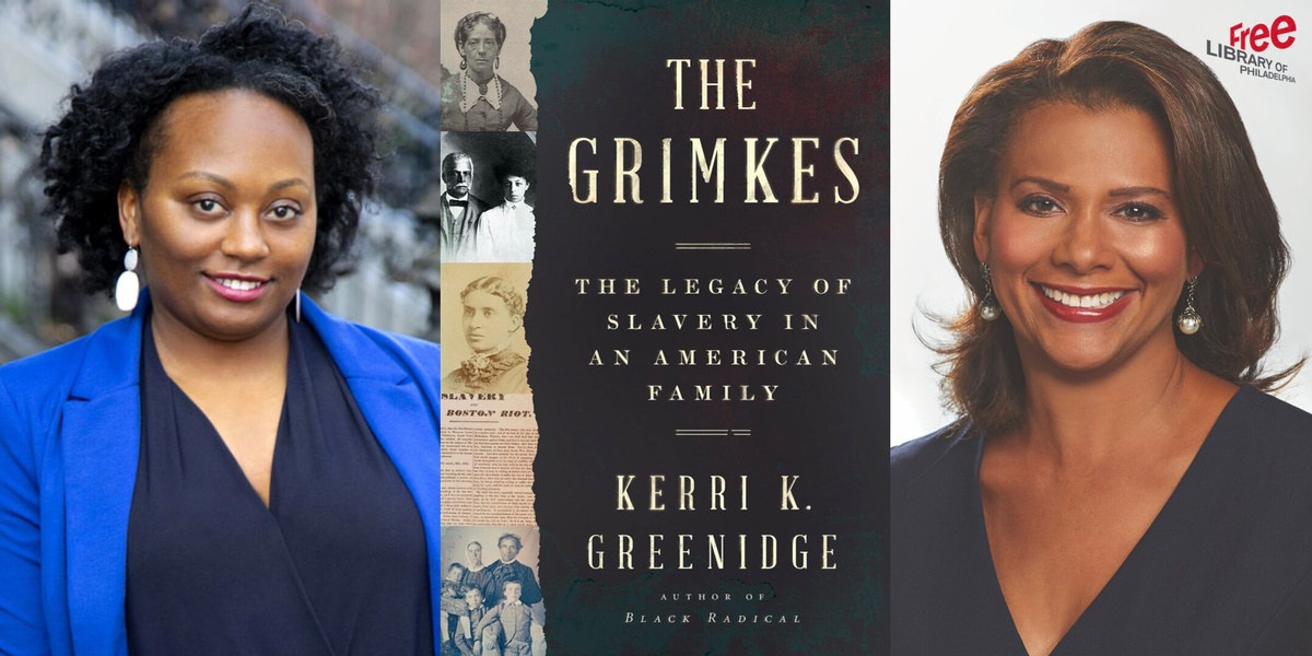 Kerri K. Greenidge and her book The Grimkes: The Legacy of Slavery in an American Family