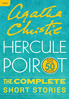Hercule Poirot The Complete Short Stories by Agatha Christie