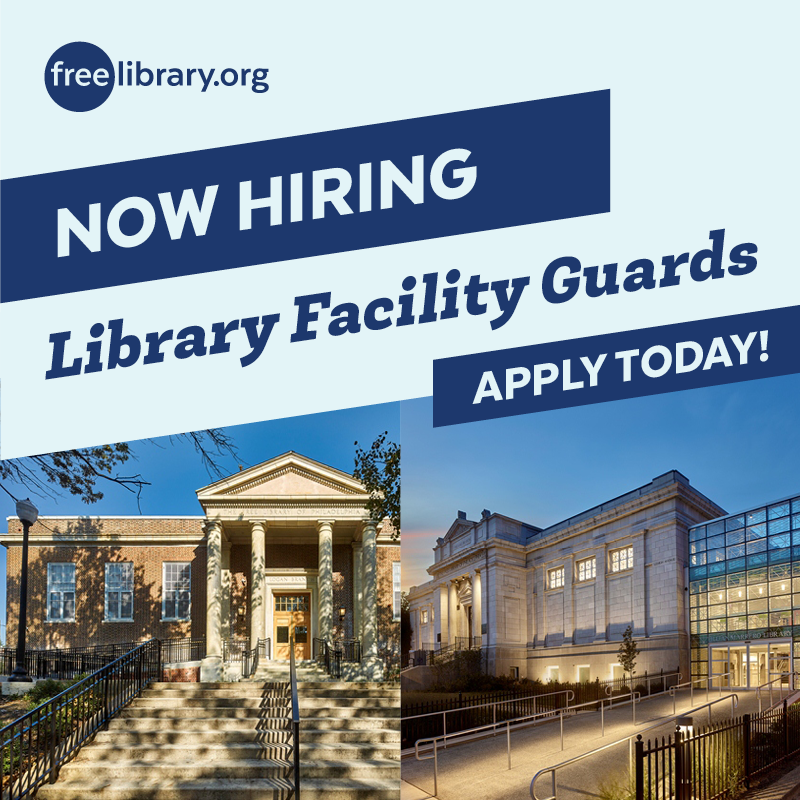 The Free Library is currently hiring PT Library Facility Guards for custodial and security duties at libraries throughout Philadelphia.