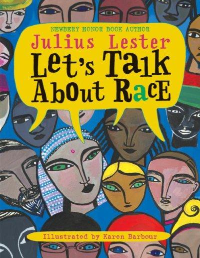 <i>Let's Talk About Race</i> by Julius Lester