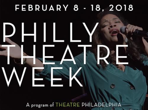 Philly Theatre Week will take place from February 8 - 18, 2018
