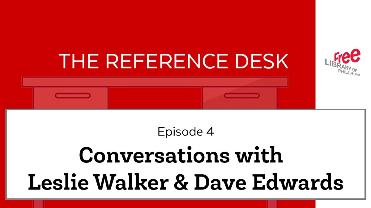Reference Desk: Candid Conversations with Leslie and Dave!