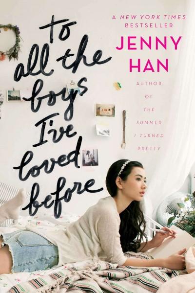 <i>To All The Boys I’ve Loved Before</i> by Jenny Han