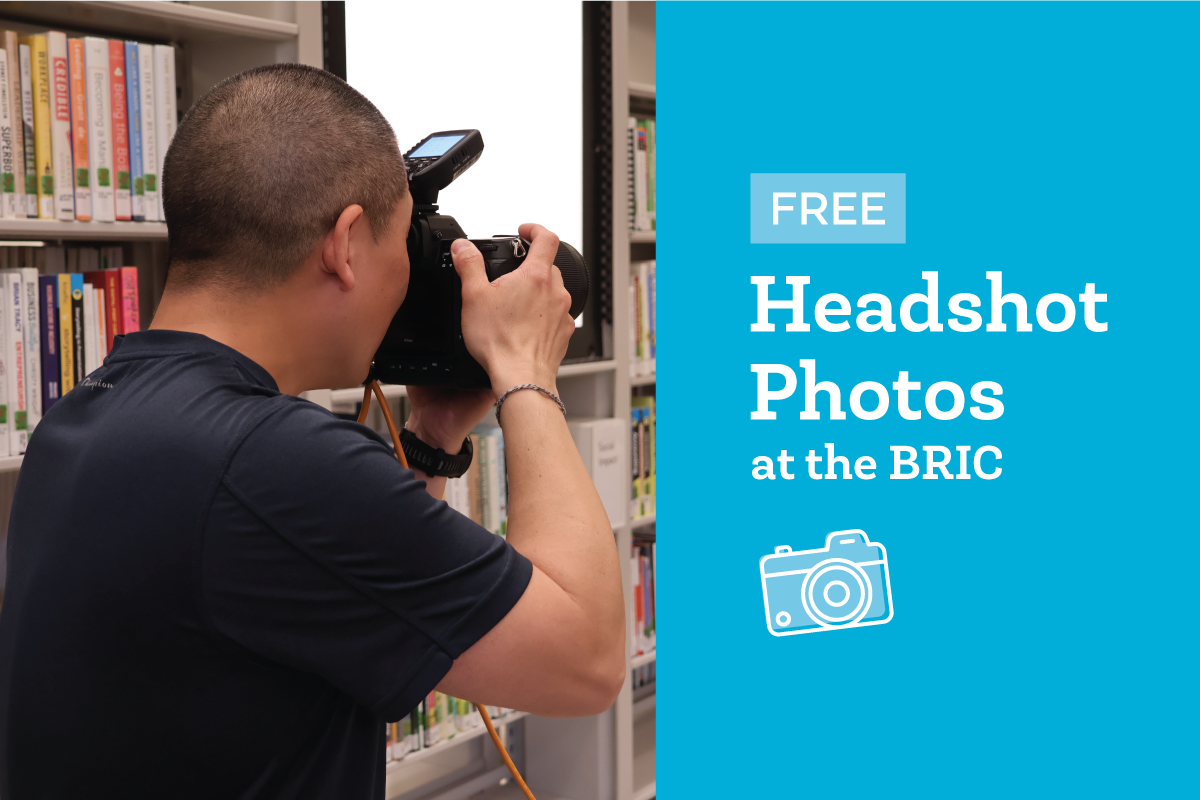 Every 1st and 3rd Thursday of the month from 1–3 p.m., you can get free headshots done at the Business Resource and Innovation Center.