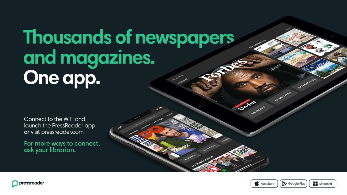 Access thousands of newspapers and magazines digitally with your library card and the PressReader app!