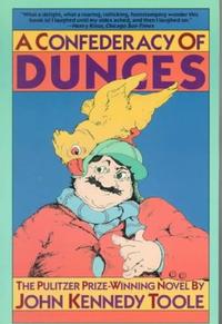 A Confederacy of Dunces by John Kennedy O’Toole