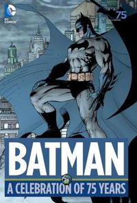 Batman: A Celebration of 75 Years book cover 2014