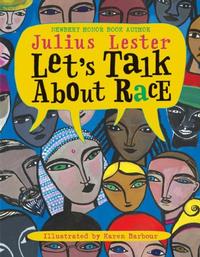 Let's Talk About Race by Julius Lester