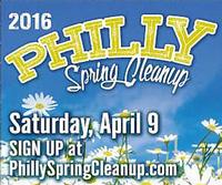 Phillly Spring Cleanup Saturday, April 9 2016 9 a.m. - 2 p.m.