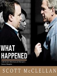 What Happened by Scott McClellan