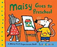 Maisy Goes to Preschool by Lucy Cousins