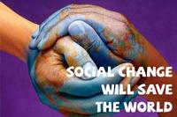Social Change Will Save The World